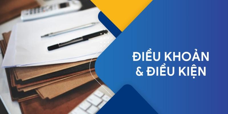 Điều khoản, điều kiện liên quan đến giao dịch